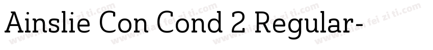 Ainslie Con Cond 2 Regular字体转换